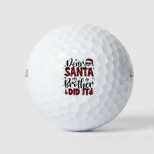 Dear Santa My Brother Did It Plaid Christmas Famil Golf Balls