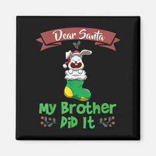 Dear Santa My Brother Did It Siblings Christmas  Magnet