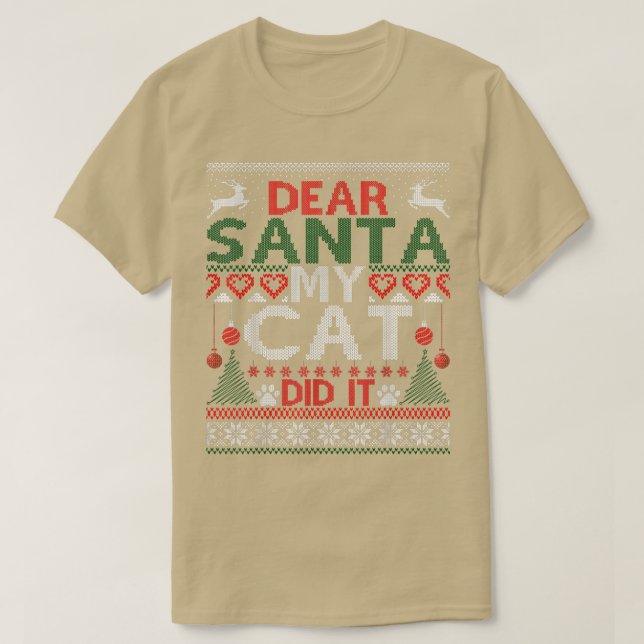 Dear Santa My Cat Did It Funny Cat Lovers Christma T-Shirt (Design Front)