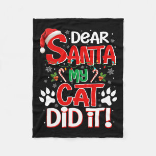 Dear Santa My Cat Did It Funny Christmas Cat Lover Fleece Blanket