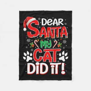 Dear Santa My Cat Did It Funny Christmas Cat Lover Fleece Blanket
