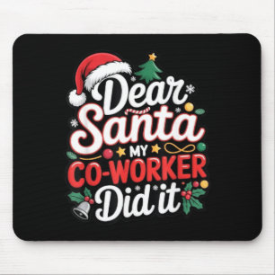 Dear Santa My Co-worker Did It Funny Christmas Cow Mouse Pad