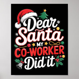 Dear Santa My Co-worker Did It Funny Christmas Cow Poster