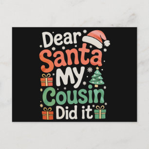 Dear Santa My Cousin Did It Christmas Xmas Family Holiday Postcard