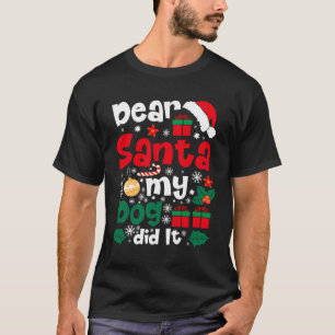 Dear Santa My Dog Did It Funny Christmas Pajama T-Shirt