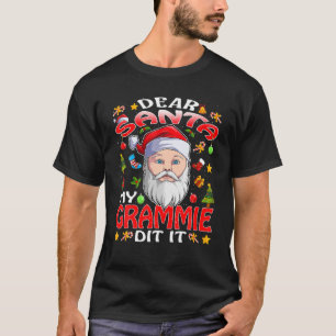 Dear Santa My Grammie Did It Funny Christmas Pajam T-Shirt