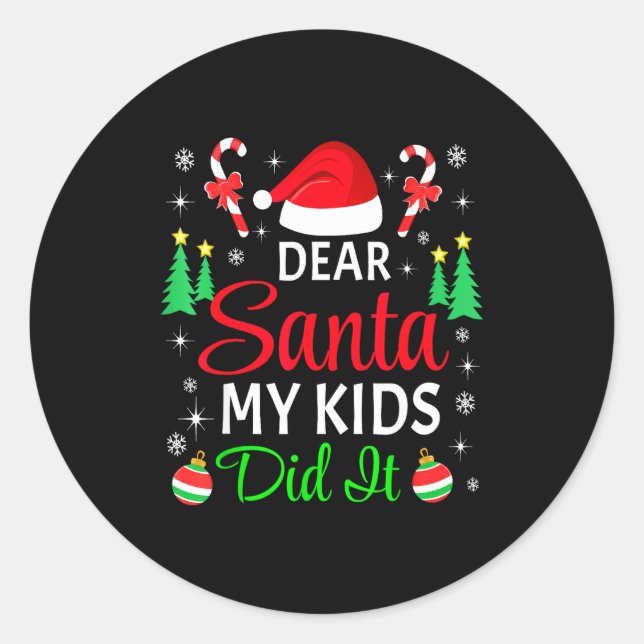 Dear Santa My Kids Did It Matching Family Christma Classic Round Sticker (Front)