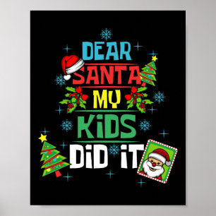 Dear Santa My Kids Did It Xmas Mum Dad Family  Poster