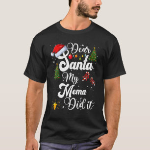 Dear Santa My Mema Did It Christmas Pajama T-Shirt