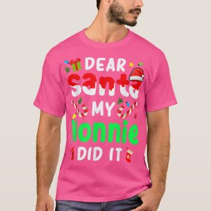 Dear Santa My Nonnie Did It Christmas Funny T-Shirt