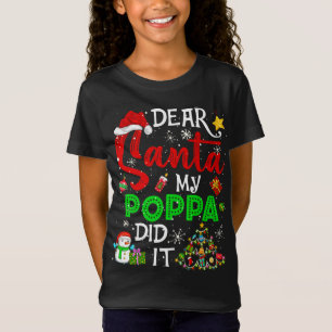 Dear Santa My Poppa Did It Christmas Matching T-Shirt