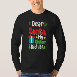 Dear Santa My Sister Did it Christmas Boys Kids Hu T-Shirt