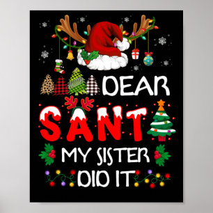 Dear Santa My Sister Did It Christmas Pajamas Poster