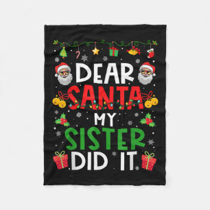 Dear Santa My Sister Did It Funny Christmas Family Fleece Blanket