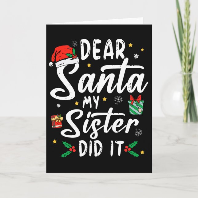 Dear Santa My Sister Did It Girls Kids Boys Fun Ch Card (Front)