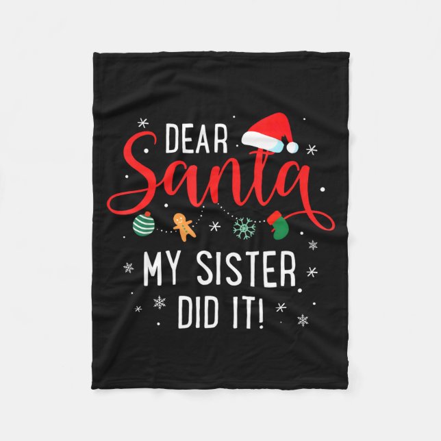 Dear Santa My Sister Did It Girls Kids Boys Funny  Fleece Blanket (Front)