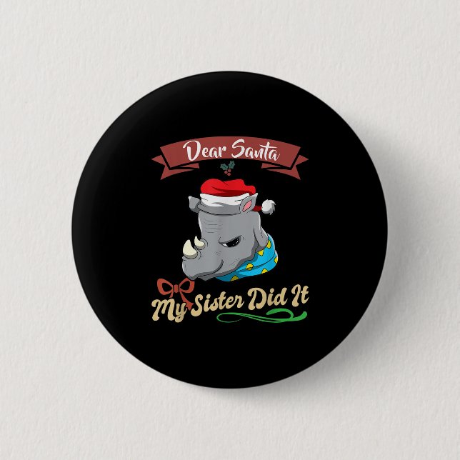 Dear Santa My Sister Did It Siblings Christmas  6 Cm Round Badge (Front)