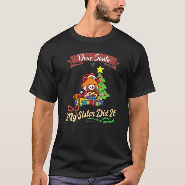 Dear Santa My Sister Did It Siblings Christmas Pre T-Shirt (Front)