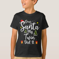Dear Santa My Twin Did It Funny Christmas Outfit P