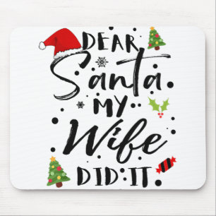 Dear Santa My Wife Did It Funny Christmas Pajama F Mouse Pad