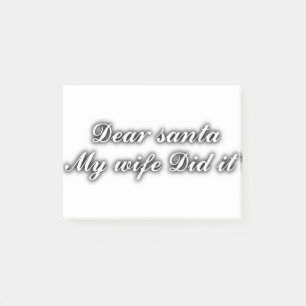 Dear Santa my wife did it Post-it Notes