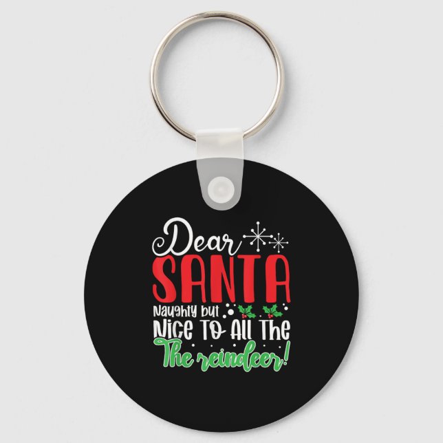 Dear Santa Naughty But Nice To All The Reindeer! F Key Ring (Front)