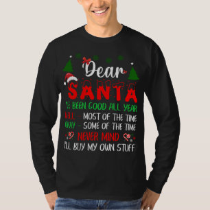 Dear Santa Never Mind I_ll Buy My Own Stuff Funny  T-Shirt