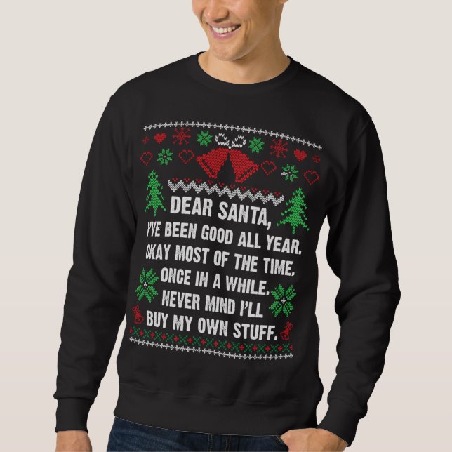 Dear Santa Never Mind I'll Buy My Own Funny Christ Sweatshirt (Front)