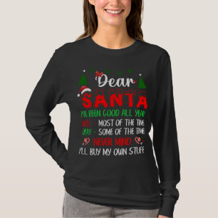 Dear Santa Never Mind I'll Buy My Own Stuff Funny  T-Shirt