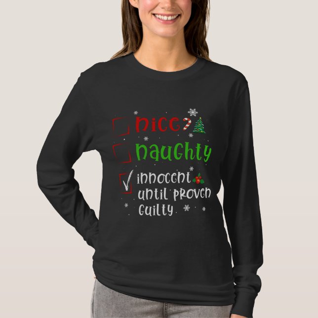Dear Santa Nice Naughty Proven Guilty Funny Christ T-Shirt (Front)