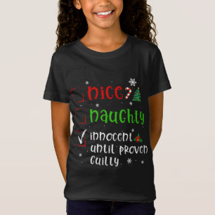 Dear Santa Nice Naughty Proven Guilty Funny Christ T-Shirt