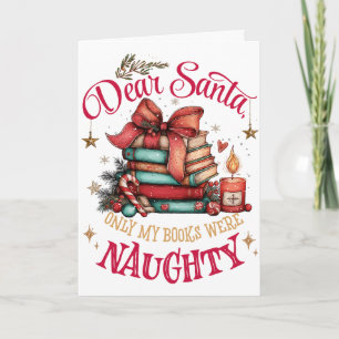 Dear Santa, Only My Books Were Naughty  Holiday Card