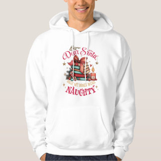 Dear Santa, Only My Books Were Naughty Hoodie