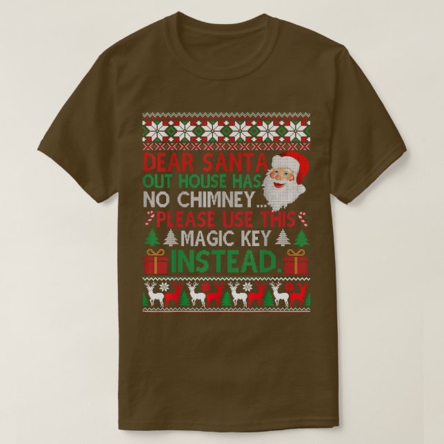 Dear Santa Our House Has No Chimney Ugly Christmas T-Shirt (Design Front)