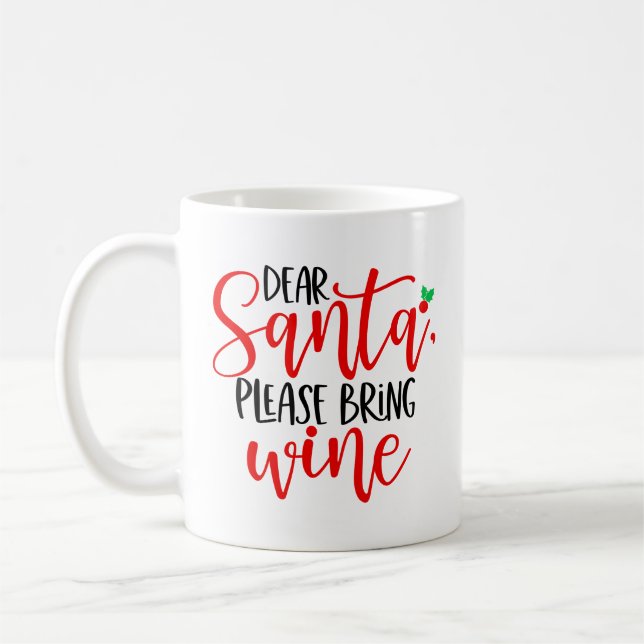 Dear Santa Please Bring Wine-56564 Coffee Mug (Left)