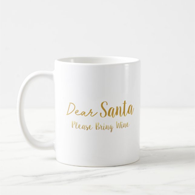 Dear Santa Please Bring Wine Coffee Mug (Left)