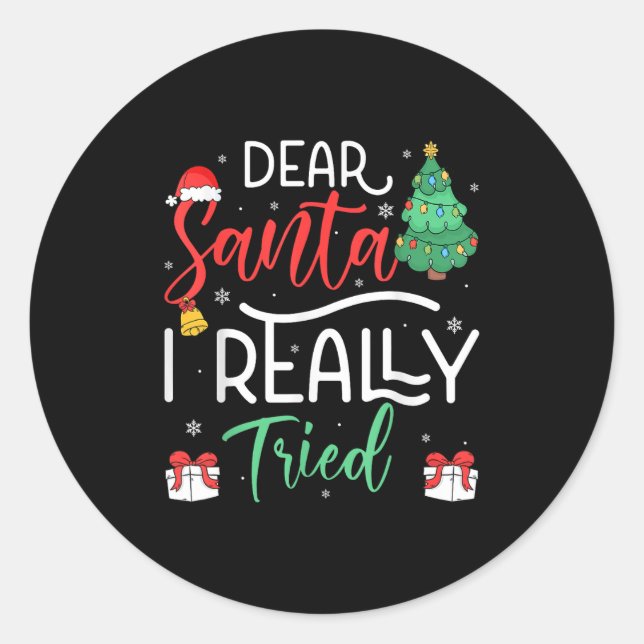 Dear Santa Really Tried Snowflake Present Christma Classic Round Sticker (Front)