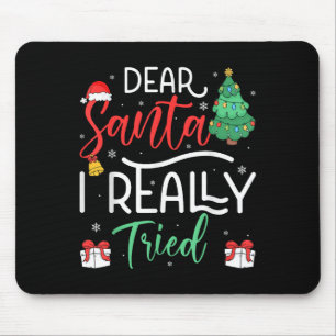 Dear Santa Really Tried Snowflake Present Christma Mouse Pad
