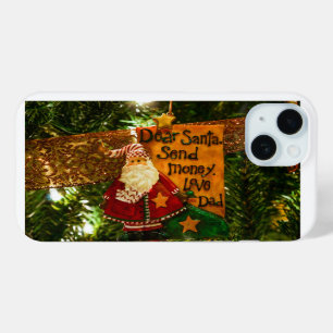 Dear Santa Send Money iPhone 15 Case