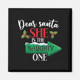 Dear Santa She Is The Naughty One Couple Christmas Magnet
