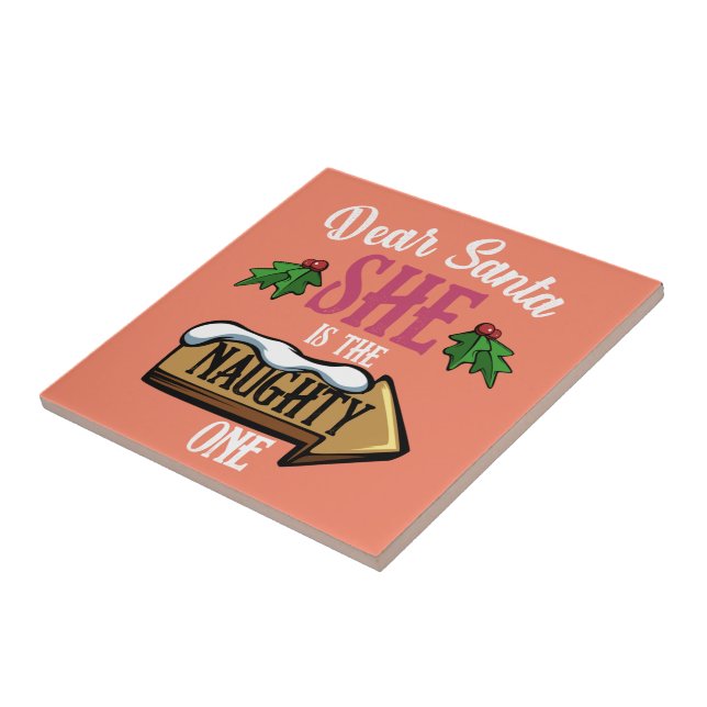 Dear Santa She Is The Naughty One Funny Matching Tile (Side)