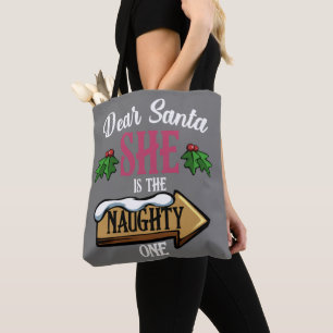 Dear Santa She Is The Naughty One Funny Matching Tote Bag