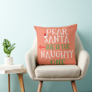 Dear Santa She Is The Naughty One Gift Matching Cushion