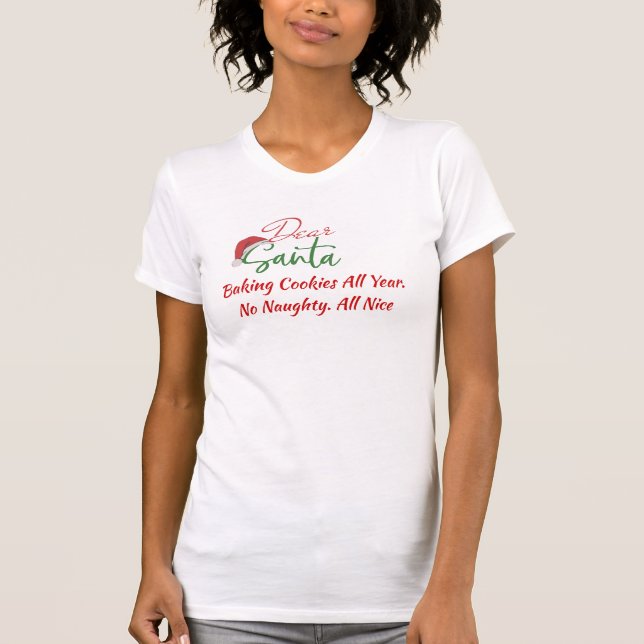 Dear Santa Shirt - Funny Naughty or Nice Christmas (Front)