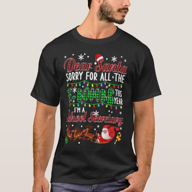 Dear Santa Sorry For All The F Bombs School Secret T-Shirt (Front)