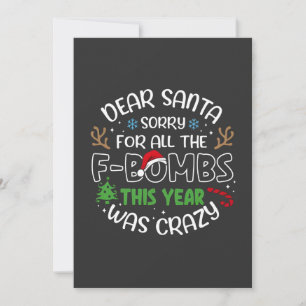 Dear Santa Sorry for All the Funny Christmas Santa Card