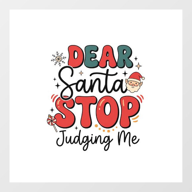 Dear Santa Stop Judging Me Christmas Design (2) (Sheet)