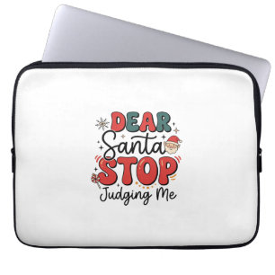 Dear Santa Stop Judging Me Christmas Design (2) Laptop Sleeve
