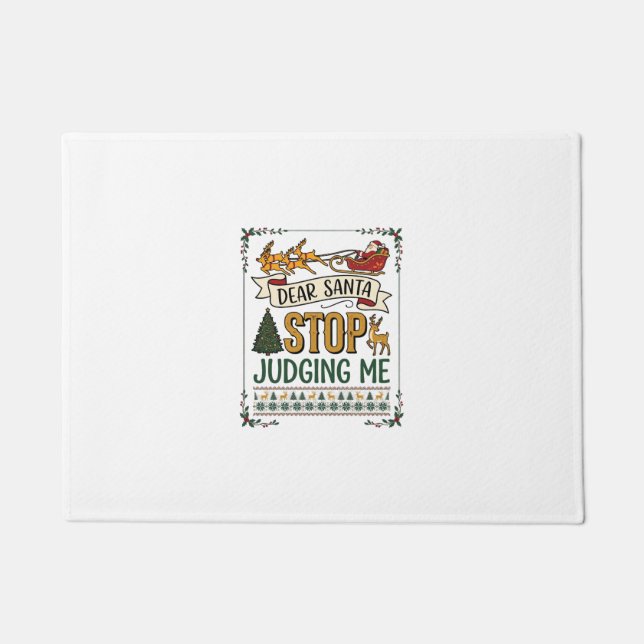 Dear Santa Stop Judging Me Christmas Reindeer Tree Doormat (Front)