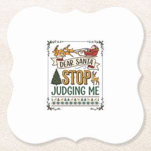 Dear Santa Stop Judging Me Christmas Reindeer Tree Paper Coaster